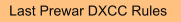 Last Prewar DXCC Rules