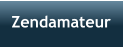 Zendamateur