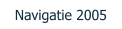 Navigatie 2005